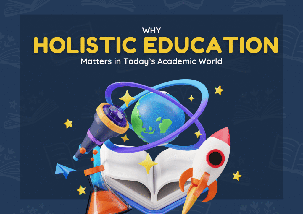 Why Holistic Education Matters Today 