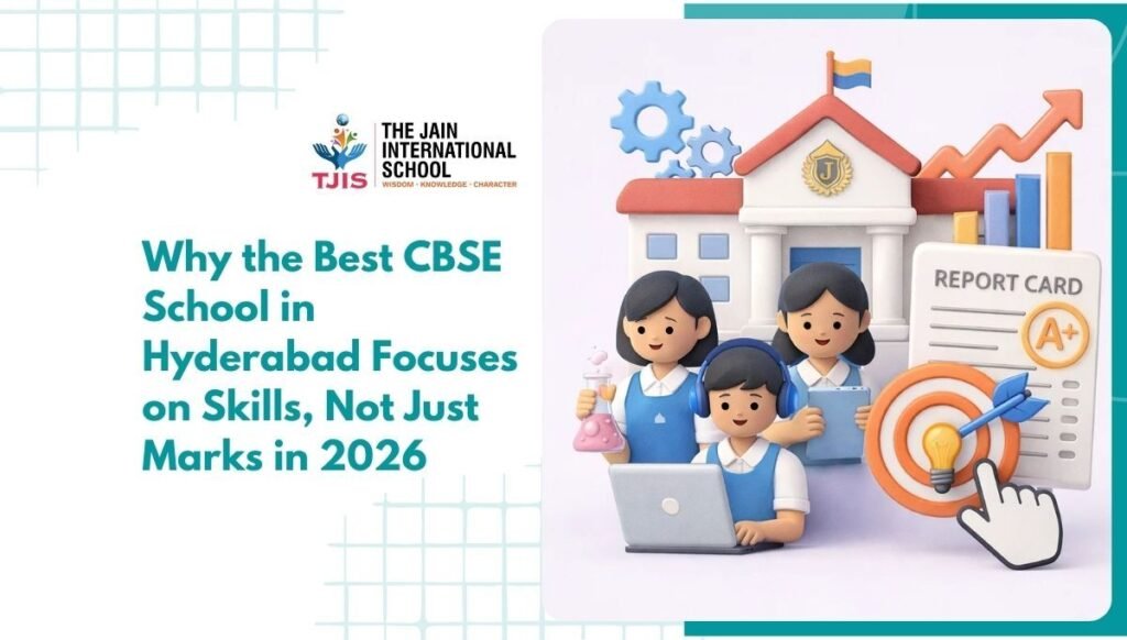 Why the Best CBSE School in Hyderabad Focuses on Skills, Not Just Marks in 2026